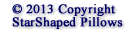 (C)2002 Copyright StarShaped Cushion Company
